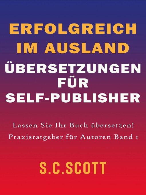 Title details for Erfolgreich im Ausland by S. C. Scott - Available